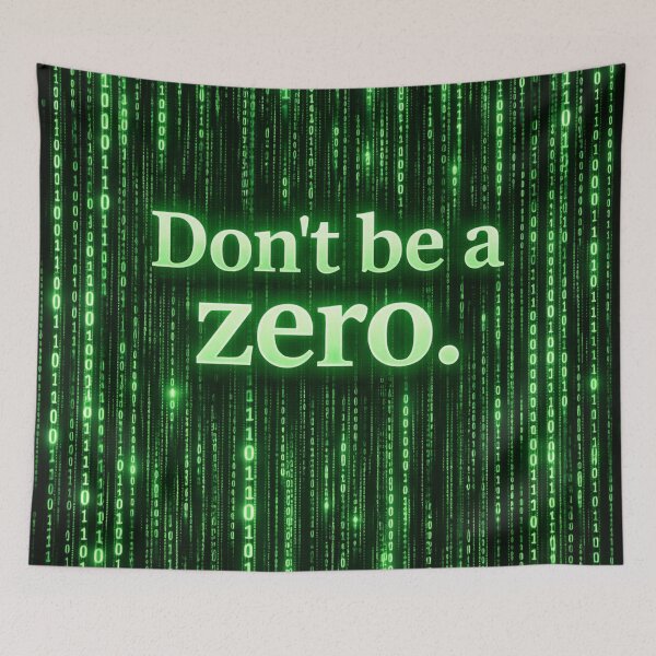 Item preview, “Don’t be a zero.” designed and sold by Fuskiss.