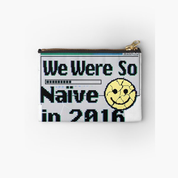 Item preview, We Were So Naïve in 2016 designed and sold by Stressabite.