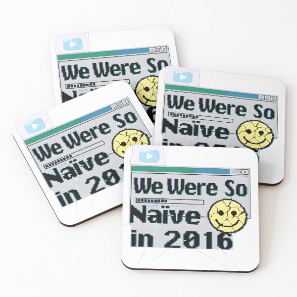 Item preview, We Were So Naïve in 2016 designed and sold by Stressabite.