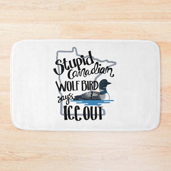 Item preview, Stupid Canadian Wolf Bird Says Ice Out Sticker designed and sold by Tamer ⭐⭐⭐⭐⭐.