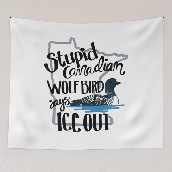 Item preview, Stupid Canadian Wolf Bird Says Ice Out Sticker designed and sold by Tamer ⭐⭐⭐⭐⭐.