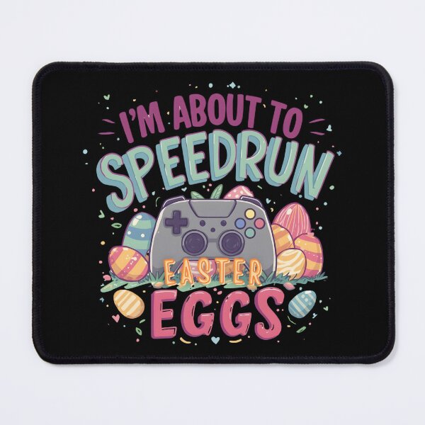 Item preview, I'm About to Speedrun Easter Eggs – Cute Gamer Speedrun Art designed and sold by PHRASEandSTYLE.