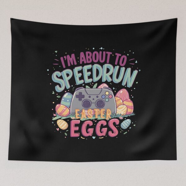 Item preview, I'm About to Speedrun Easter Eggs – Cute Gamer Speedrun Art designed and sold by PHRASEandSTYLE.