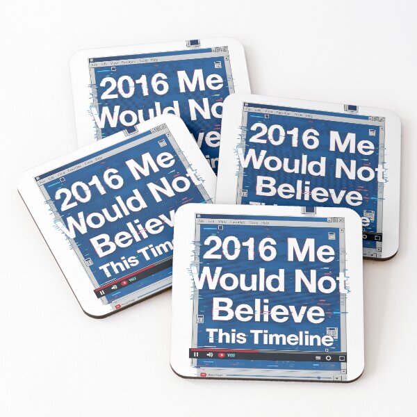 Item preview, 2016 Me Would Not Believe This Timeline designed and sold by Stressabite.