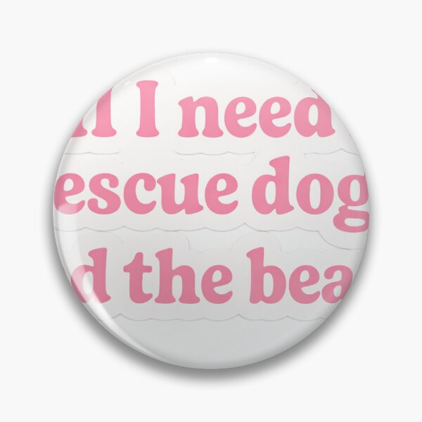 Item preview, All I Need is Rescue Dogs and the Beach designed and sold by beachlover1000.