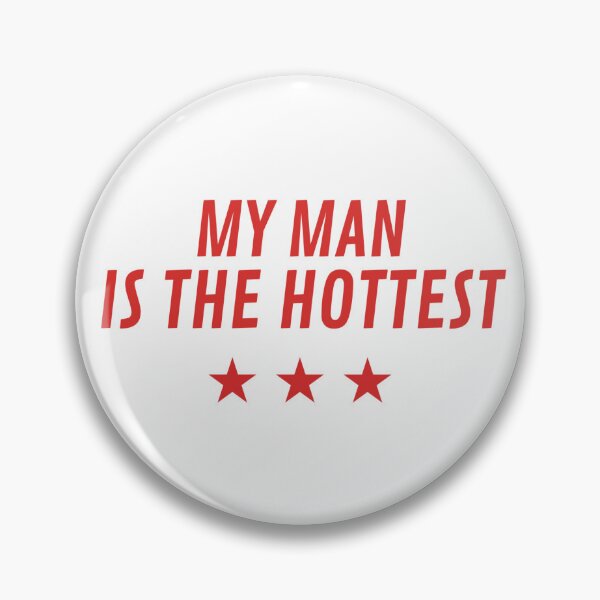 Item preview, My man is the hottest designed and sold by Lyna01.