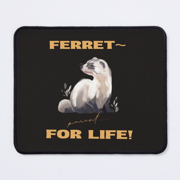 Item preview, ferret for life designed and sold by Vernisefrancois.