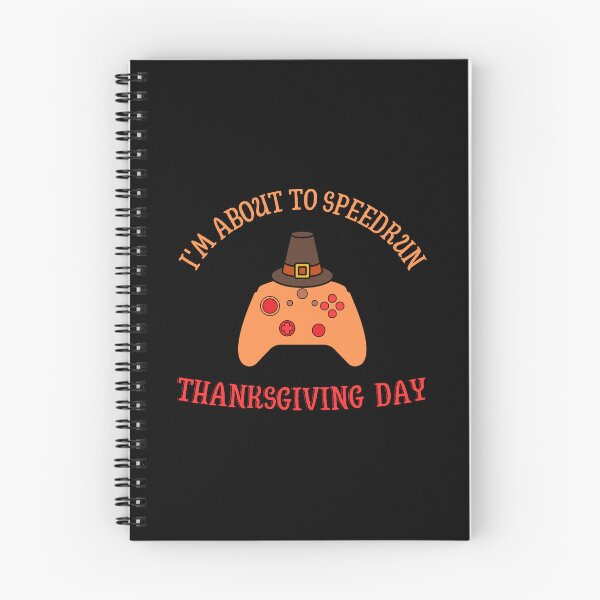Item preview, I'm About to Speedrun Thanksgiving Day – Playful Gamer Holiday Design designed and sold by PHRASEandSTYLE.