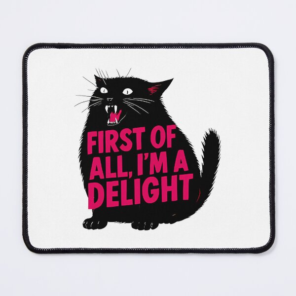 Item preview, Firsts Of All Im A Delights Roarings Blacks Cats Sayings designed and sold by Zoditory.