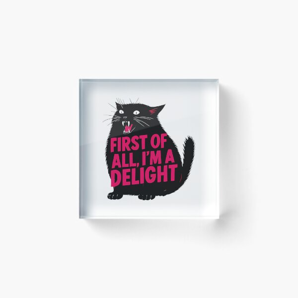 Item preview, Firsts Of All Im A Delights Roarings Blacks Cats Sayings designed and sold by Zoditory.