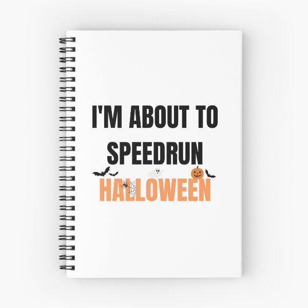 Item preview, I'm About to Speedrun Halloween – Funny Gamer Quote Design designed and sold by PHRASEandSTYLE.