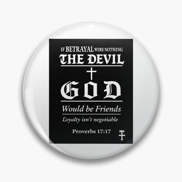 Item preview, if betrayal were nothing the devil and god would be friends  designed and sold by OCD_JESSICA.