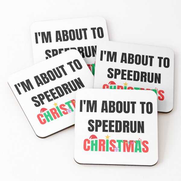 Item preview, I'm About to Speedrun Christmas – Funny Gamer Quote Design designed and sold by PHRASEandSTYLE.
