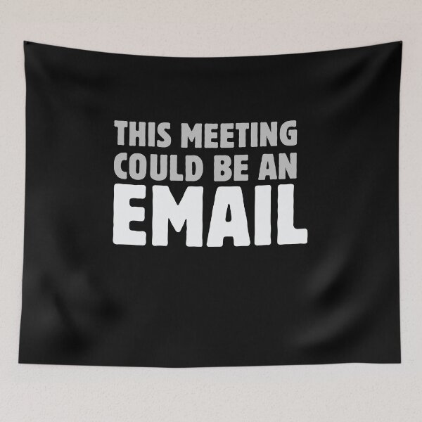 Item preview, This Meeting Could Be An Email designed and sold by Kamran-Sharjeel.