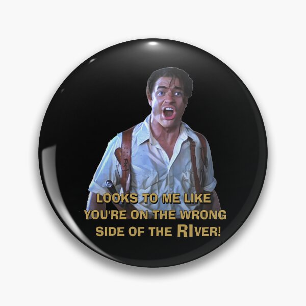 Item preview, The Mummy - Looks To Me Like You'Re On The Wrong Side Of The Ri-Ver designed and sold by imax007.