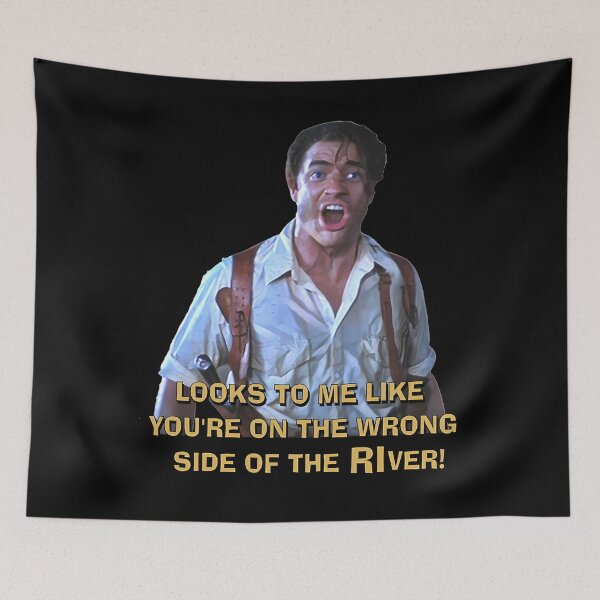 Item preview, The Mummy - Looks To Me Like You'Re On The Wrong Side Of The Ri-Ver designed and sold by imax007.