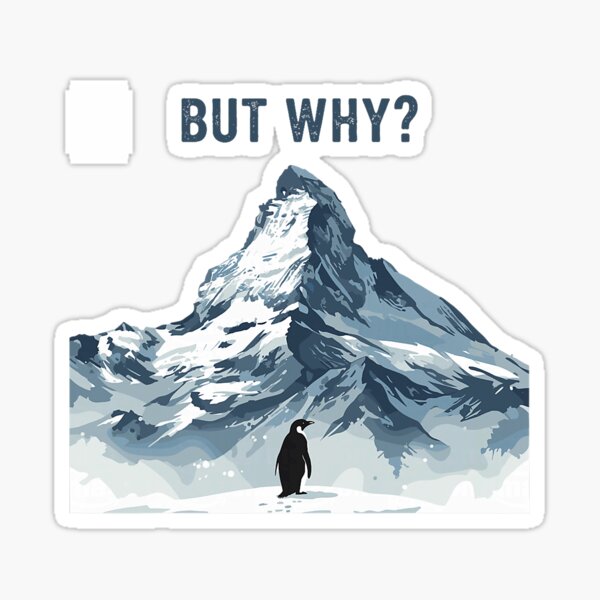 Penguin But Why Mountains Clean Graphic Sticker