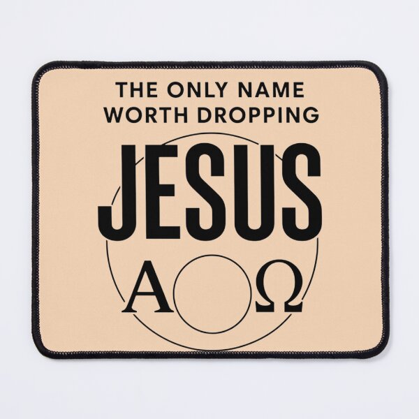 Item preview, The Only Name Worth Dropping - Jesus designed and sold by Frank'sFaithProducts.