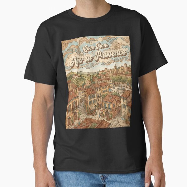Love From Aix-en-Provence City of France Vintage Art Classic T-Shirt