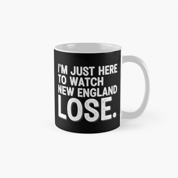 Item preview,  I´m Just Here to Watch New England Lose. designed and sold by Meryem Mamouni.