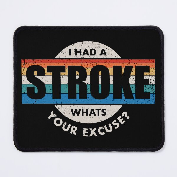 Item preview, I Had A Stroke, Whats Your Excuse - Stroke Survivor Awareness Retro Gift designed and sold by kafferahelma.