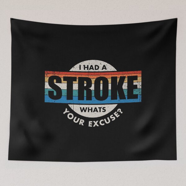 Item preview, I Had A Stroke, Whats Your Excuse - Stroke Survivor Awareness Retro Gift designed and sold by kafferahelma.