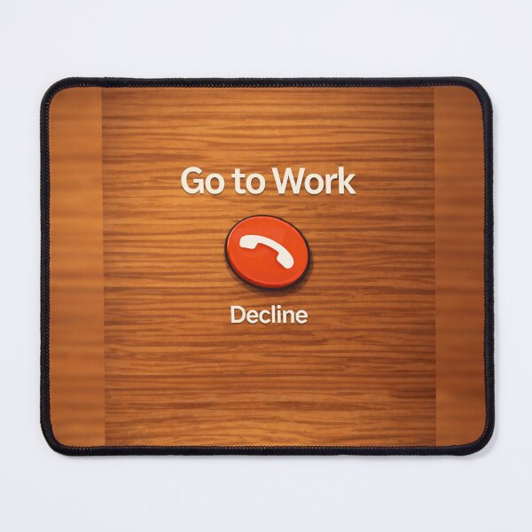 Item preview, Go To Work — Decline designed and sold by Fuskiss.