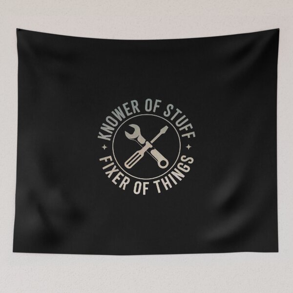 Item preview, KNOWER OF STUFF - FIXER OF THINGS - HANDYMAN HUMOR  designed and sold by Big Bang Canvas.