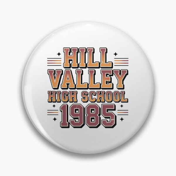 Item preview, Hill Valley High School 1985 - Back To The Future designed and sold by graphic-genie.