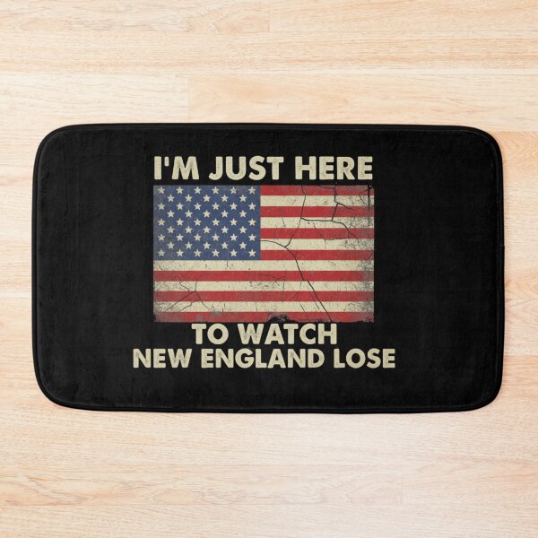 Item preview, I´m Just Here to Watch New England Lose funny qoute designed and sold by Meryem Mamouni.