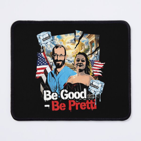 Item preview, Be Good Be Pretti Justice For Alex Pretti designed and sold by redderkunziee.