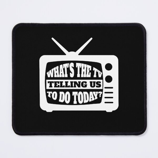 Item preview, What's The TV Telling Us To Do Today - Media TV Internet designed and sold by farhanhafeez.