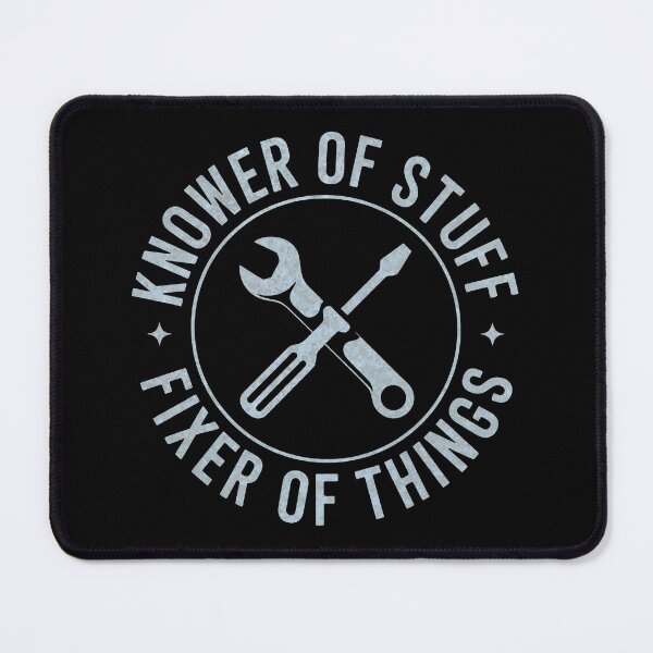 Item preview, KNOWER OF STUFF - FIXER OF THINGS - HANDYMAN HUMOR - slate designed and sold by Big Bang Canvas.