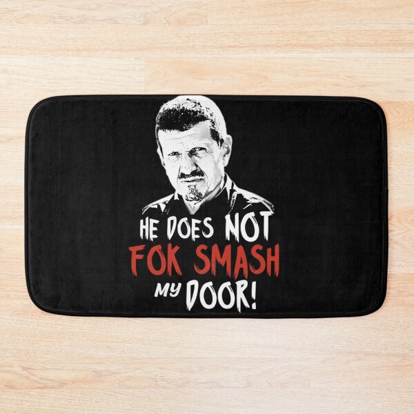 Item preview,  Gunther Steiner He Does Not Fok Smash My Door United Kingdom designed and sold by ArtByYasser.