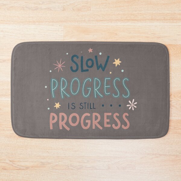 Item preview, Slow Progress Is Still Progress designed and sold by Neural-canvas.