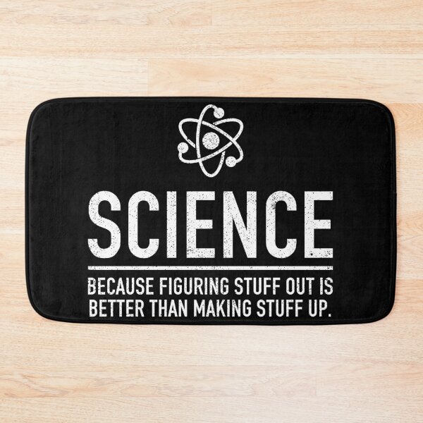 Item preview, Science, Because Figuring Stuff Out Is Better Than Making Stuff Up - Funny Scientist Science Teacher Gift designed and sold by mauritayunza.