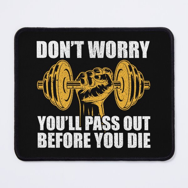 Item preview, Dont Worry, You Will Pass Out Before You Die - Funny Personal Gym Trainer Joke designed and sold by mauritayunza.