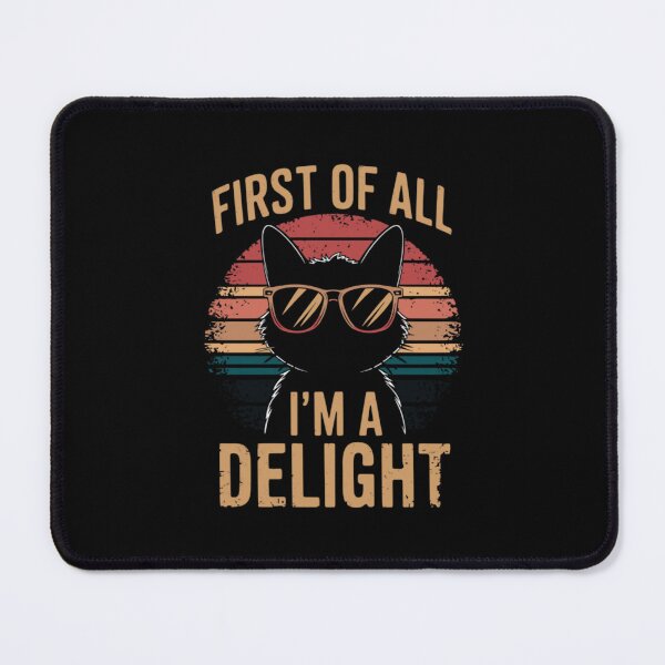 Item preview, First Of All I'm A Delight designed and sold by maryamakers.