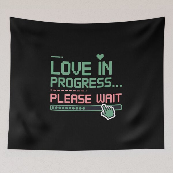 Item preview, Love In Progress Please Wait. Retro Pixel Gamer Cute Relationship Quote designed and sold by Aarvya Fashion Club ( A.F.C ).