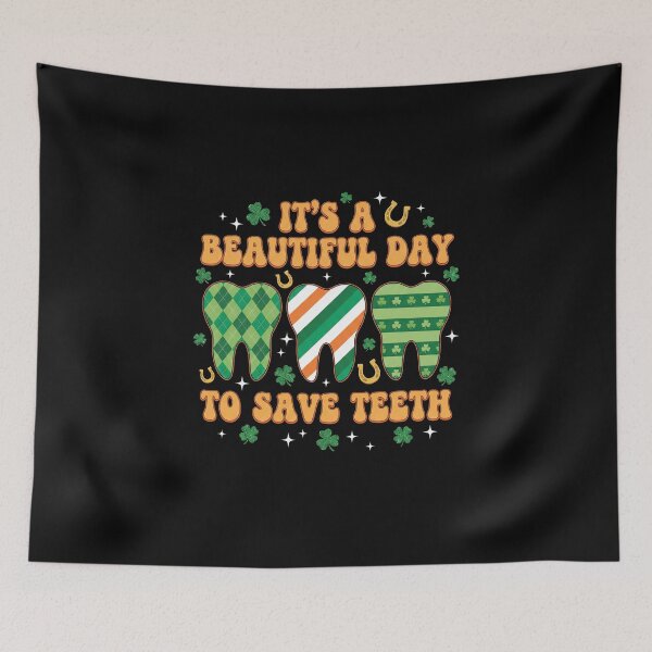 Item preview, Beautiful Day To Save Teeth St Patricks Dentist designed and sold by AdyKurniawan.