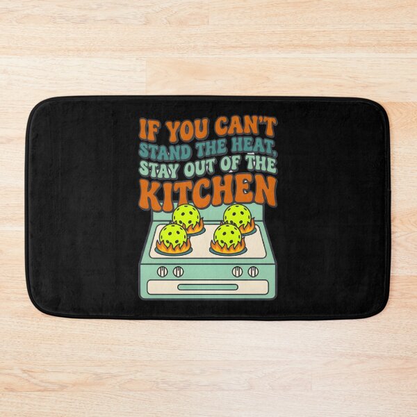 Item preview, If you can't stand the heat, get out of the kitchen | Pickleball designed and sold by SocialStaticz.