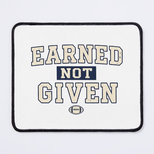 Item preview, Earned Not Given – Football Motivation Retro Typography designed and sold by DIRTYSKETCHH.