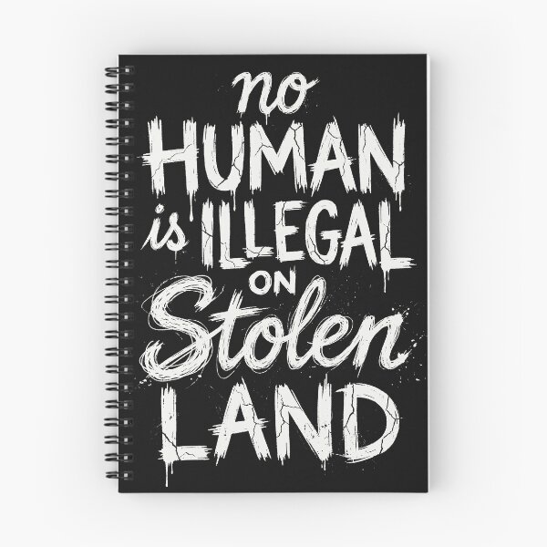 Item preview, No Human Being Is Illegal On Stolen Land designed and sold by AdyKurniawan.