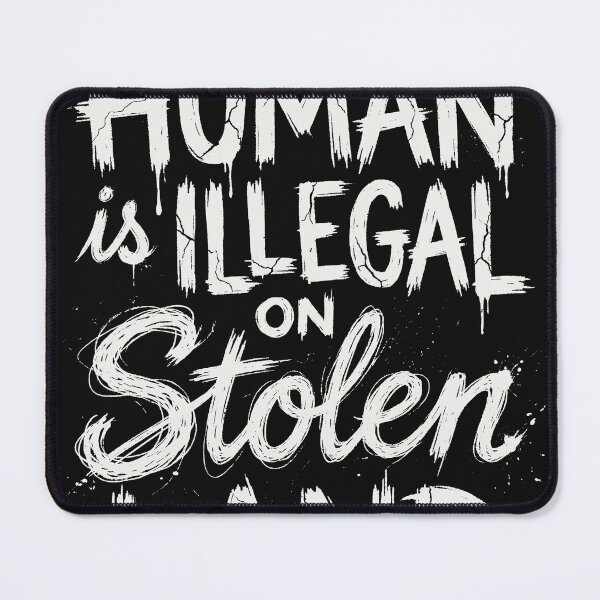 Item preview, No Human Being Is Illegal On Stolen Land designed and sold by AdyKurniawan.