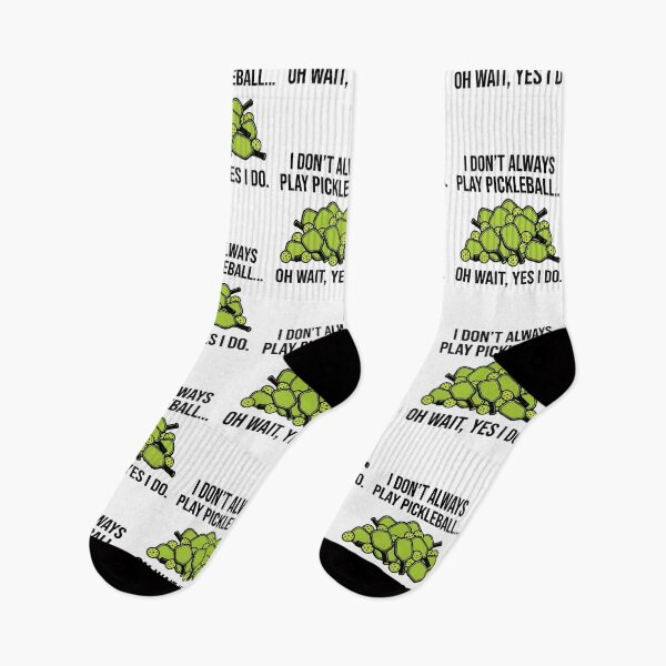 Item preview, I don't always play pickleball oh wait yes I do | Pickleball designed and sold by SocialStaticz.
