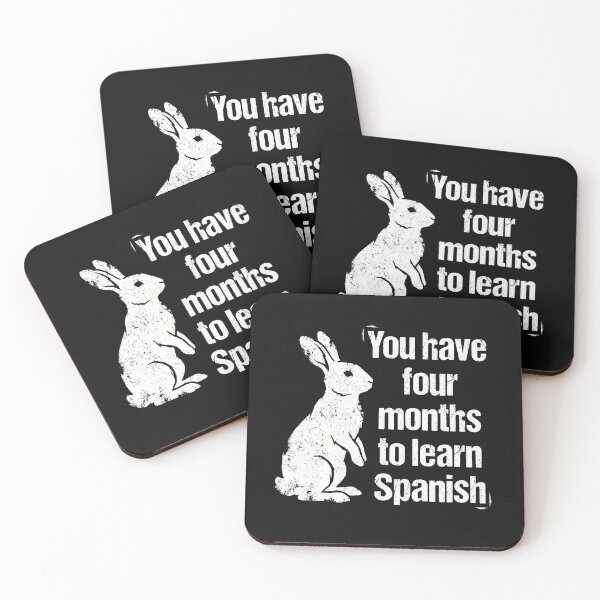 Item preview, You Have Four Months To Learn Spanish Funny Rabbit designed and sold by AdyKurniawan.