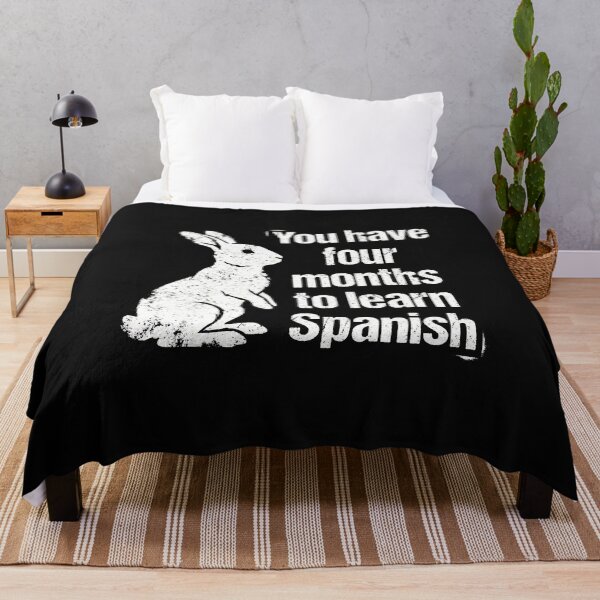 Item preview, You Have Four Months To Learn Spanish Funny Rabbit designed and sold by AdyKurniawan.