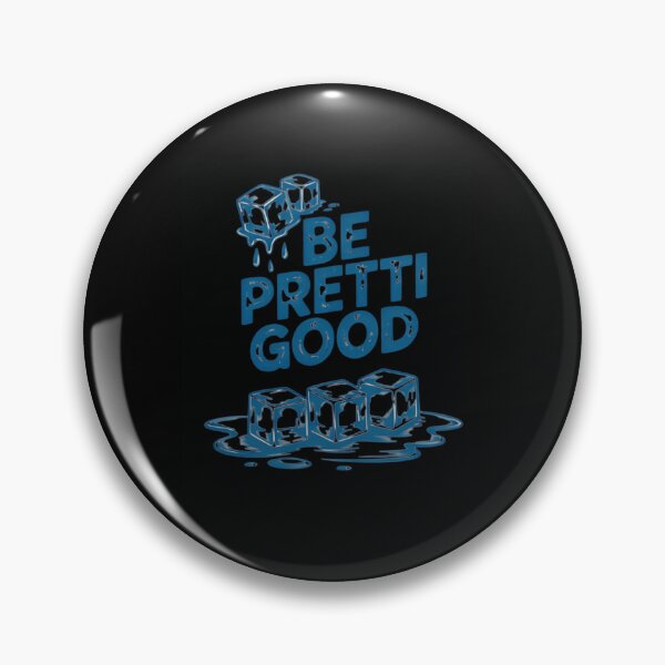 Item preview, Be Pretti Good designed and sold by tulinorampyc.
