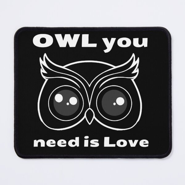 Item preview, OWL You Need Is Love – Funny Cute Owl Love Quote designed and sold by A-Szczesniak.