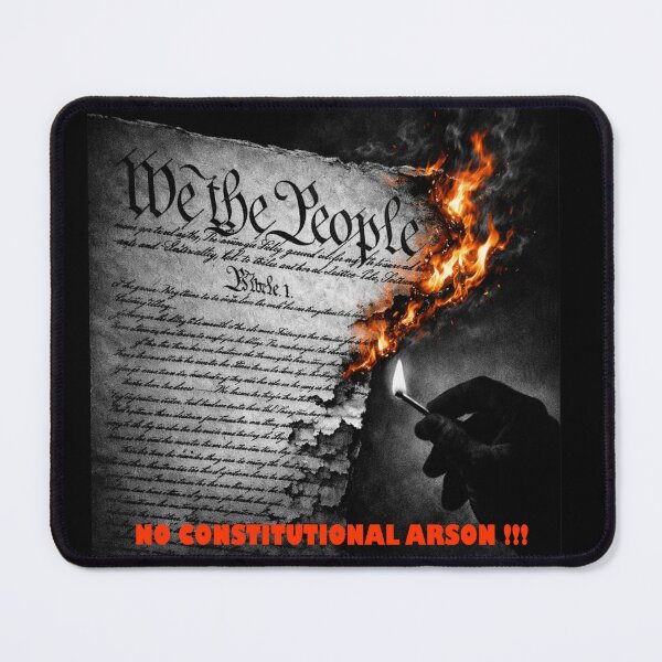 Item preview, NO CONSTITUTIONAL ARSON - Defend Democracy Political Satire Art designed and sold by K-O-Bold.